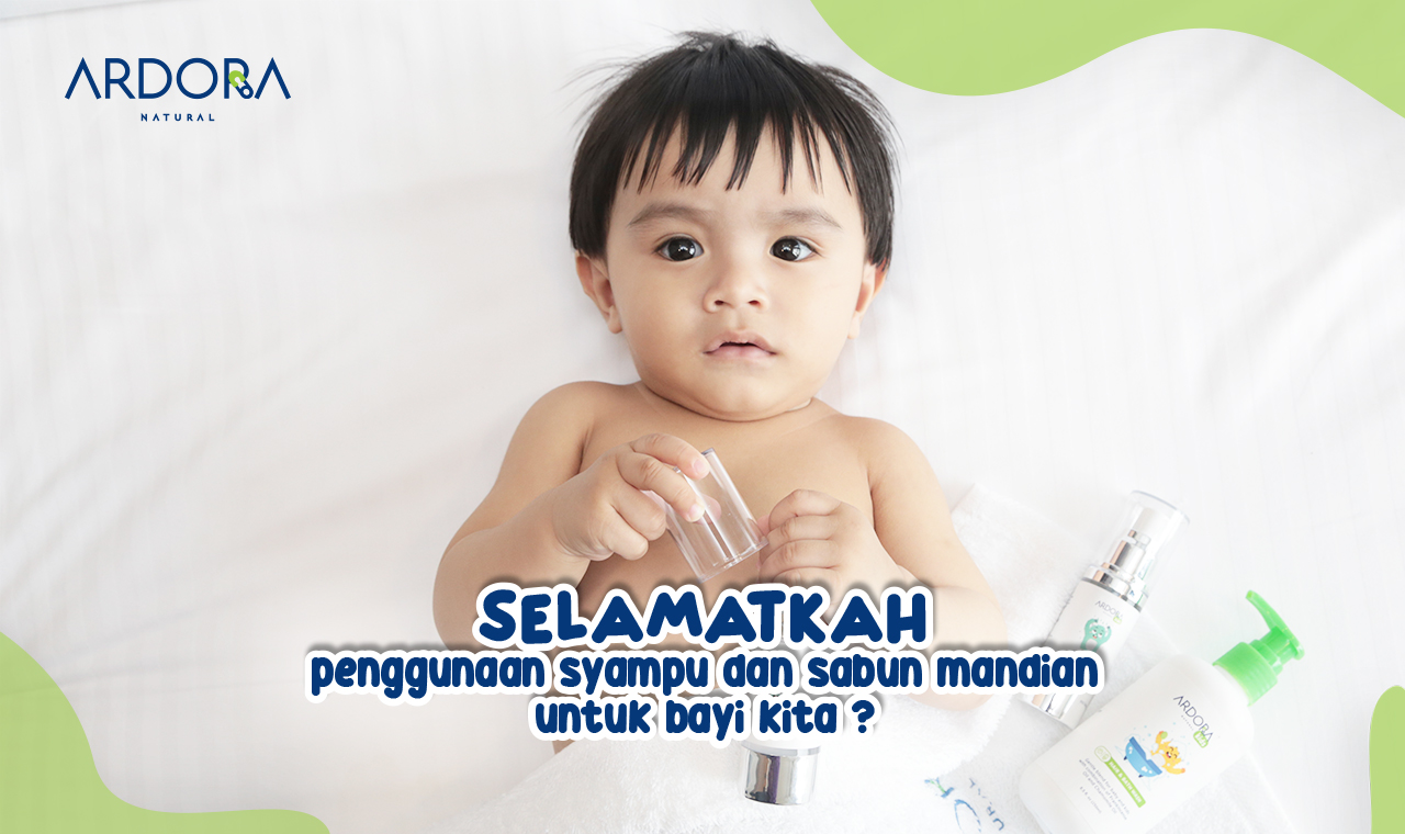 Selamat Ke Bayi Kita Pakai Syampu Dan Sabun Mandian Ketika Mandi ?